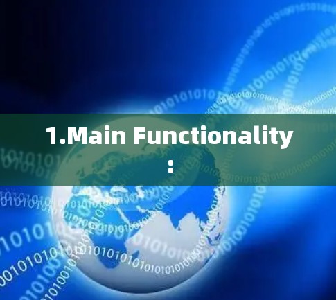 1.Main Functionality: