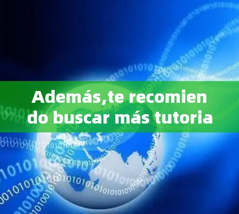 Además,te recomiendo buscar más tutoriales en los siguientes sites: