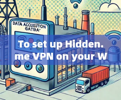 To set up Hidden.me VPN on your Windows computer,follow these organized steps:
