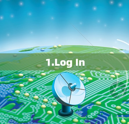 1.Log In